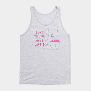 don't tell me what I can't do - punk Tank Top